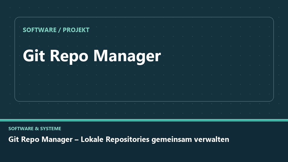Vorschaubild: Git Repo Manager – Lokale Repositories gemeinsam verwalten