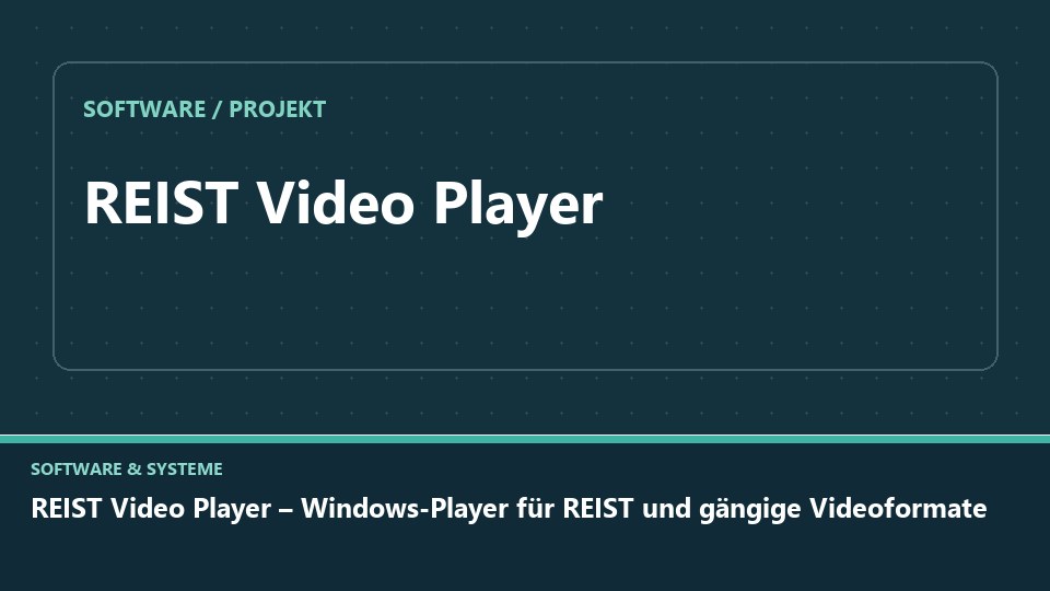 Vorschaubild: REIST Video Player – Windows-Player für REIST und gängige Videoformate